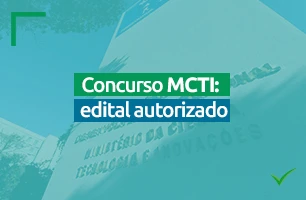 Concurso MCTI: editais serão publicados no dia 09/10!