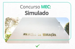 Concurso MEC: Conquiste uma das 220 vagas com este SIMULADO completo!