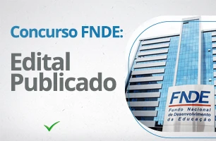 Saiu o edital do Concurso FNDE: oportunidade para Especialista com salário de R$ 7.938,73