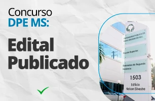 Saiu! Concurso DPE MS: Vagas para diversos cargos; iniciais de até R$ 5.428,50!
