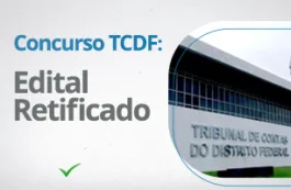 Concurso TCDF: Edital com salário de até R$20 mil é retificado; e inscrições EM BREVE!