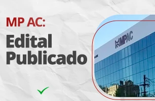 SAIU Edital do Concurso MP AC: 45 oportunidade com salários de até R$ 6.058,46!