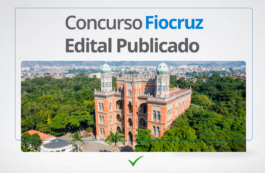 EDITAL Fiocruz publicado! São 300 oportunidades com salários a R$ 5,7 MIL