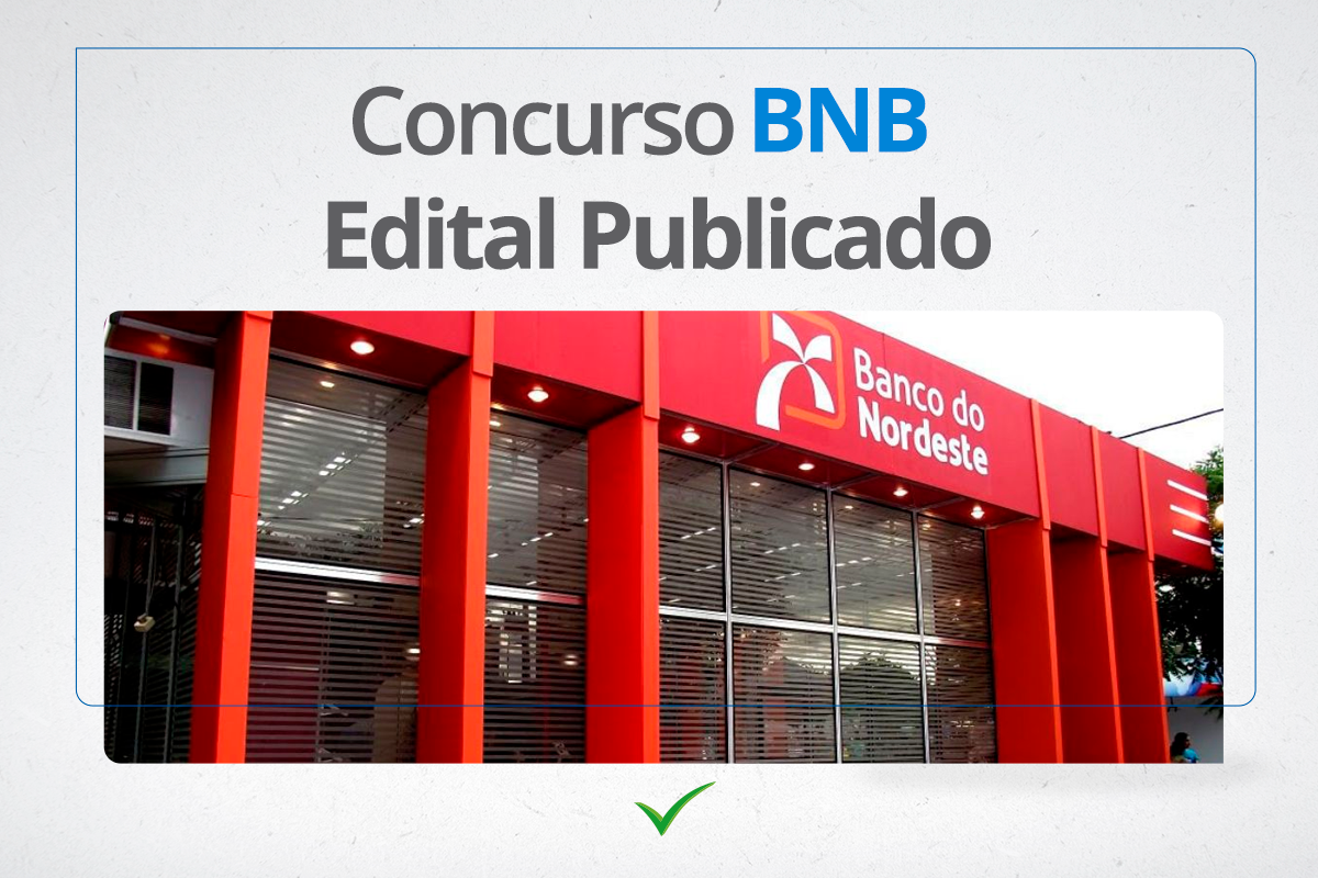 Concurso BNB 2024: PROVAS neste domingo (28/04)!