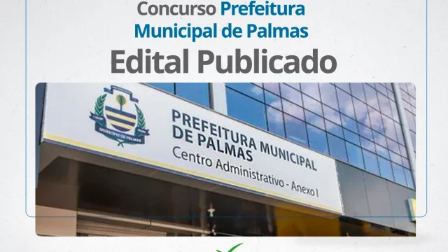 Edital publicado para o Concurso da Prefeitura Municipal de Palmas; salários de até R$ 5.457,85