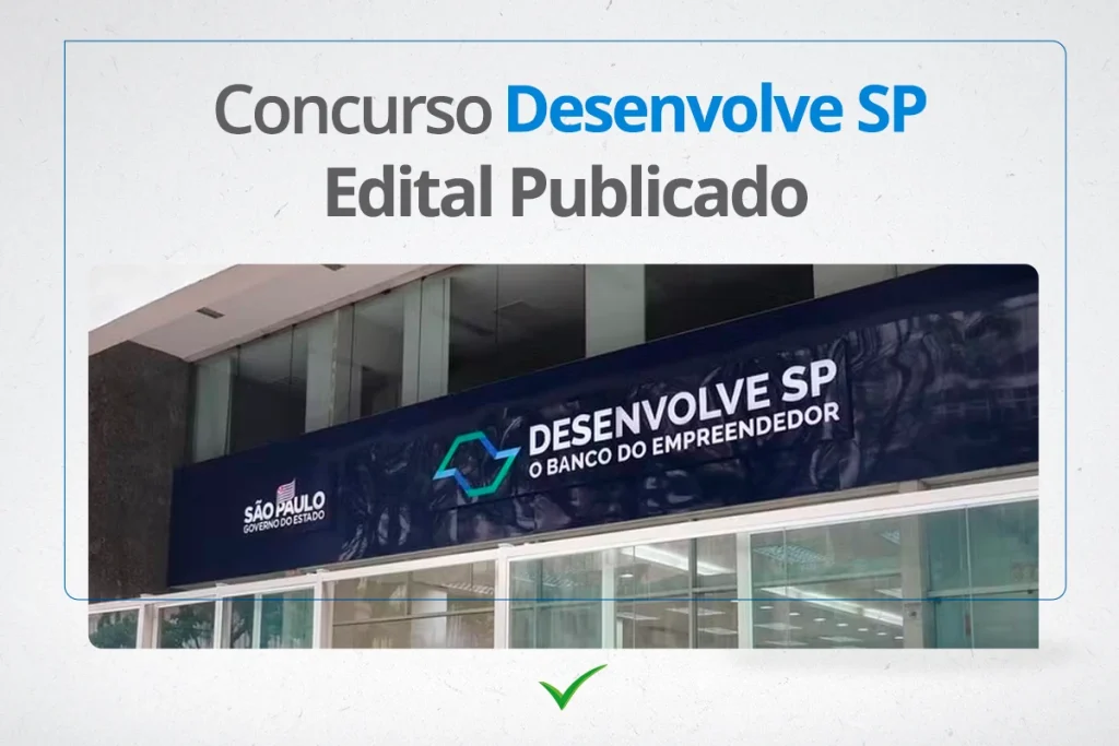 Concurso Desenvolve SP 2024: Inscrições para salários de até R$ 7 mil estão ABERTAS!