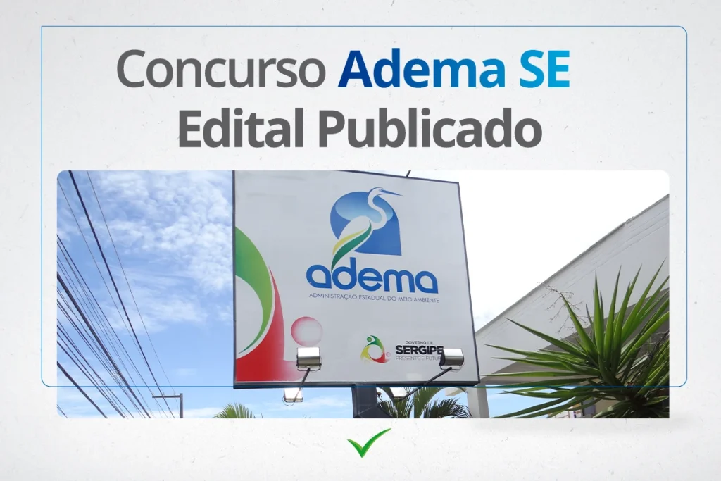 Concurso Adema SE 2024: Inscrições para 55 vagas e salários de até R$ 4,9 mil estão ABERTAS!