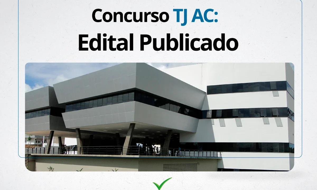 Concurso TJ AC 2024: Provas para 91 vagas serão realizadas neste domingo (24)!