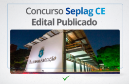 Concurso SEPLAG CE 2024 publicado: EDITAL com salário de R$ 14.385,97!