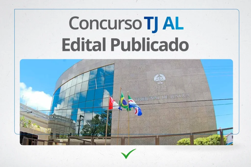 Concurso TJ AL 2024: INSCRIÇÕES para salários de R$ 3 mil estão ABERTAS!