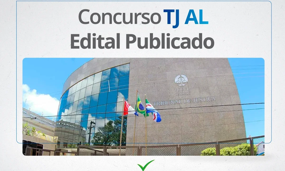 Concurso TJ AL 2024: INSCRIÇÕES para salários de R$ 3 mil estão ABERTAS!
