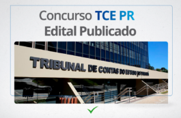 Concurso TCE PR 2024 PUBLICADO: Confira os Locais de PROVA! Vagas até R$ 22.460,20