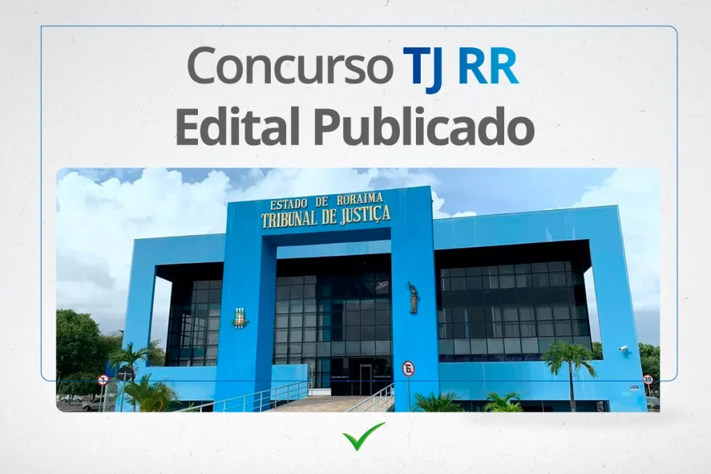 Concurso TJ RR 2024: 60 vagas de níveis médio e superior; salários de até R$ 10 MIL!