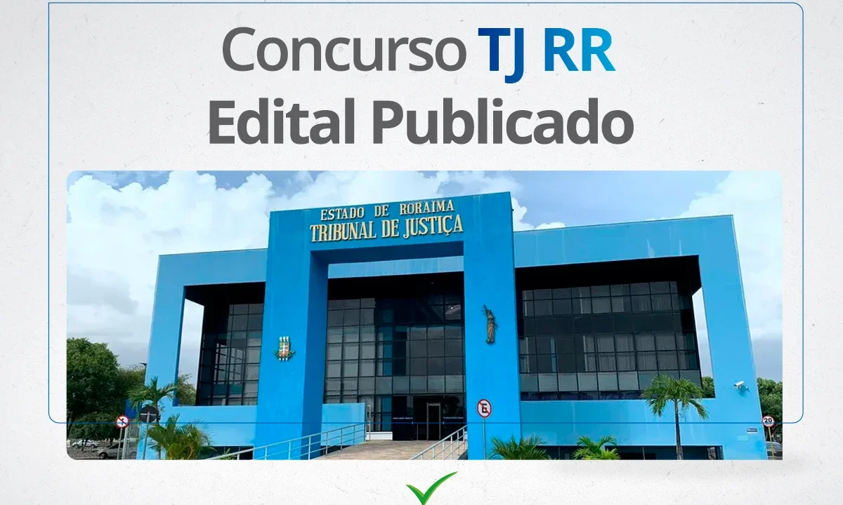 Concurso TJ RR 2024: 60 vagas de níveis médio e superior; salários de até R$ 10 MIL!