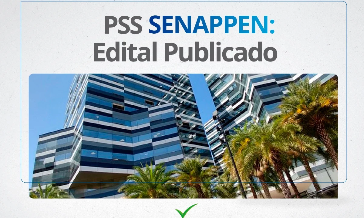 PSS SENAPPEN 2024: inscrições ABERTAS para salários de até R$ 8,2 mil!