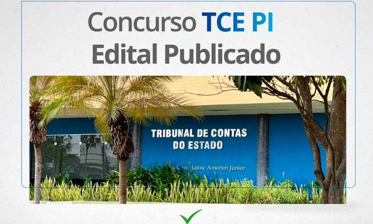 Concurso TCE PI 2024: EDITAL é publicado para Auditor a R$17 MIL!