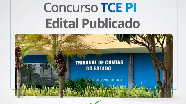 Concurso TCE PI 2024: EDITAL é publicado para Auditor a R$17 MIL!