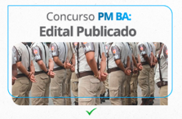 Concurso PM BA 2025: EDITAL publicado para Oficial a R$3,5 mil!