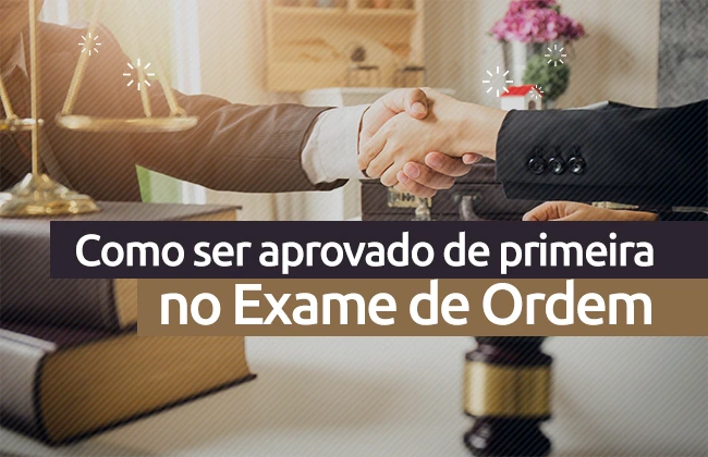 Como passar no Exame de Ordem (OAB)?