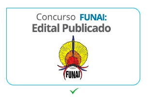 SAIU Concurso FUNAI 2025: São 25 vagas e salário de até R$ 9 MIL!