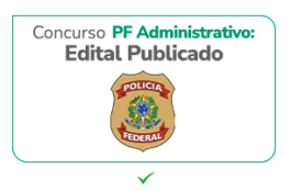 SAIU Concurso PF Administrativo: 192 vagas até R$ 11 MIL