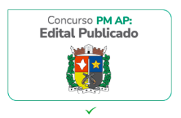 SAIU Concurso PM AP para OFICIAL: 240 vagas CR até R$ 8,3 mil