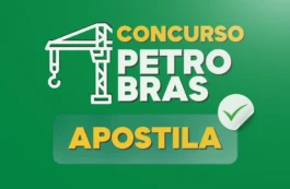 APOSTILA Concurso Petrobras 2026: saiba TUDO sobre o novo Edital!