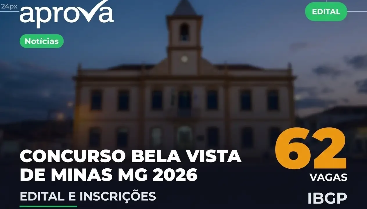 Concurso Prefeitura de Bela Vista de Minas MG 2026: 62 Vagas