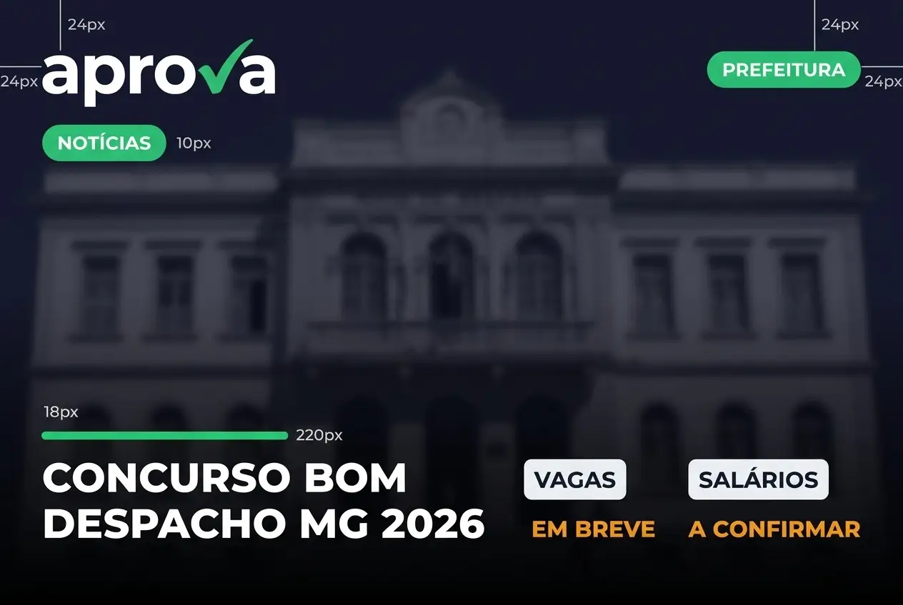 Notícia: Saiu o Concurso Prefeitura de Bom Despacho MG 2026! Confira os editais com vagas imediatas para a Educação e Fiscalização Agropecuária.
