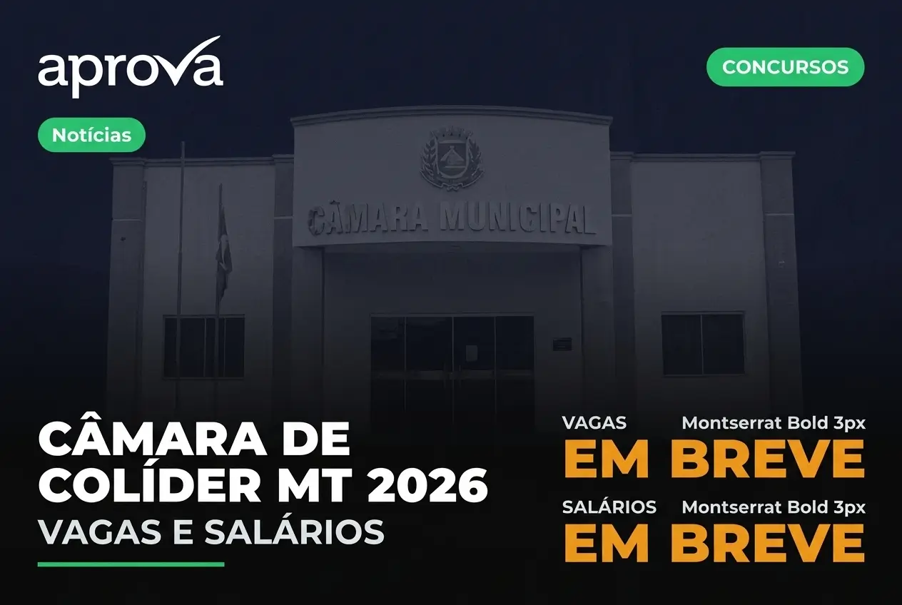 Notícia: Concurso Câmara de Colíder MT 2026: edital com salários de até R$ 4,7 mil! Veja os cargos e prazos de inscrição.