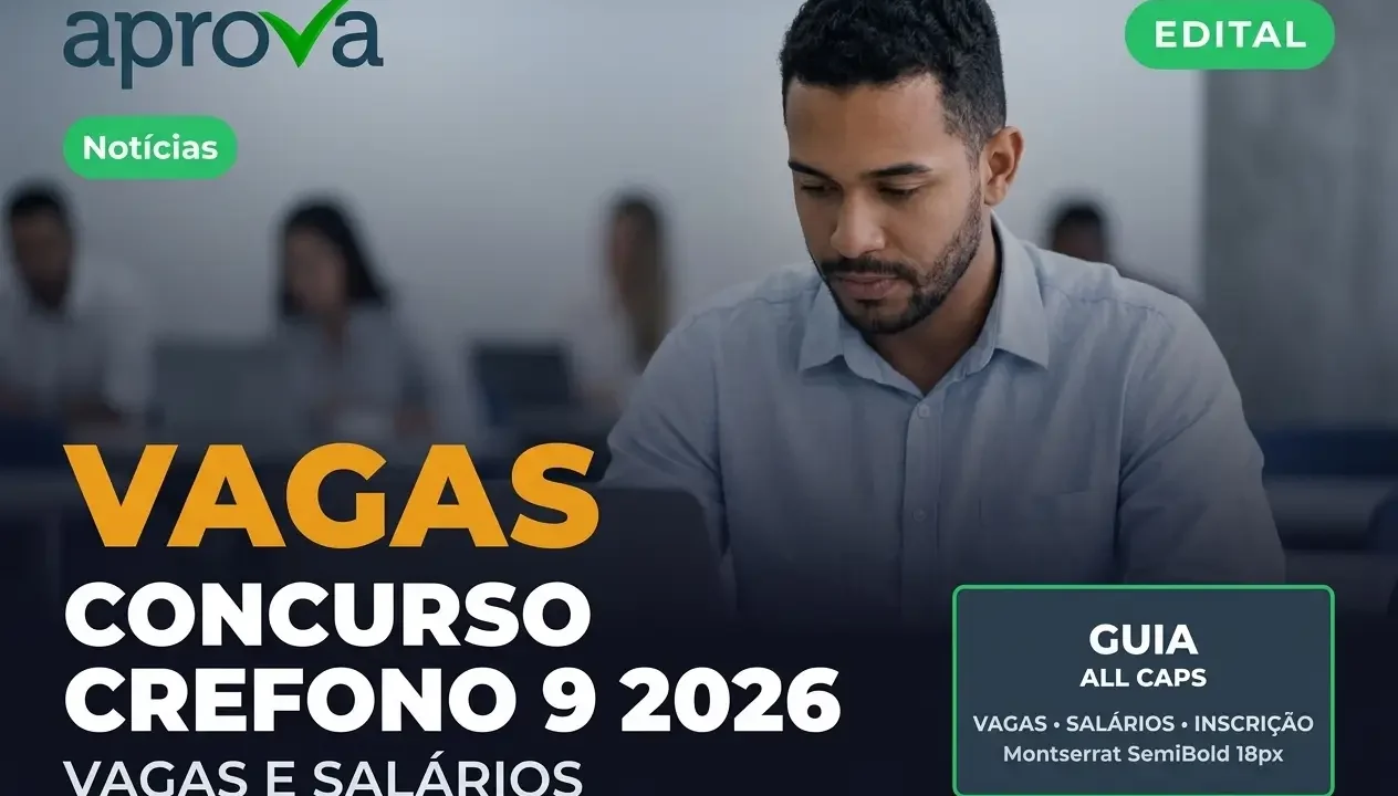 Concurso CREFONO 9 2026: Edital, Vagas e Salário de R$ 4 mil