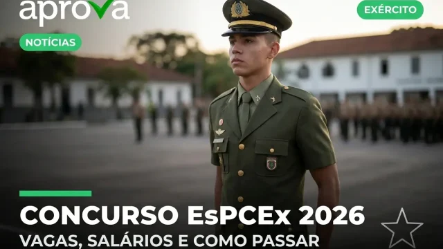 Concurso EsPCEx 2026: 440 Vagas e Salários Acima de R$ 8 Mil