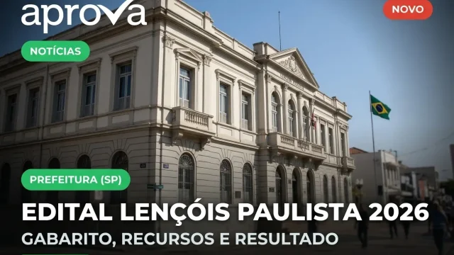 Concurso Prefeitura de Lençóis Paulista 2026: Provas Realizadas e Próximos Passos