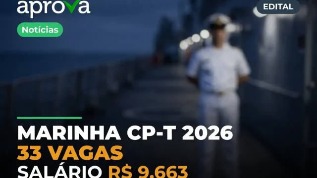 Concurso Marinha CP T 2026: Edital com 33 Vagas e Salário de R$ 9,6 Mil