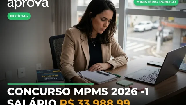 Concurso MPMS 2026: Edital para Promotor e Salário de R$ 33 mil