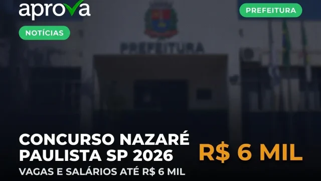Concurso Prefeitura de Nazaré Paulista (SP) 2026: Edital e Vagas
