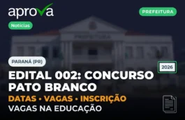 Edital Publicado: Concurso da Prefeitura de Pato Branco PR 2026 Abre Novas Vagas