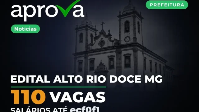 Concurso Prefeitura de Alto Rio Doce MG 2026: Vagas Abertas e Iniciais de R$ 12 Mil