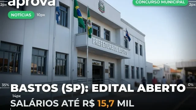 Concurso Prefeitura de Bastos 2026: Salários até R$ 15,7 mil
