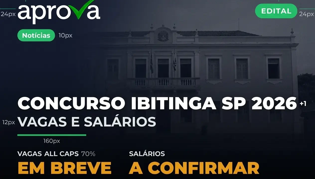 Concurso Prefeitura de Ibitinga 2026: Salários de R$ 6,9 mil