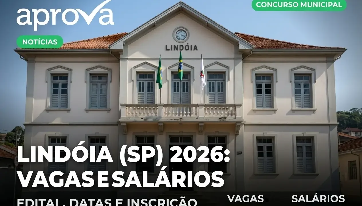 Concurso Lindóia SP 2026: Edital Aberto com Salários de até R$ 4,5 Mil