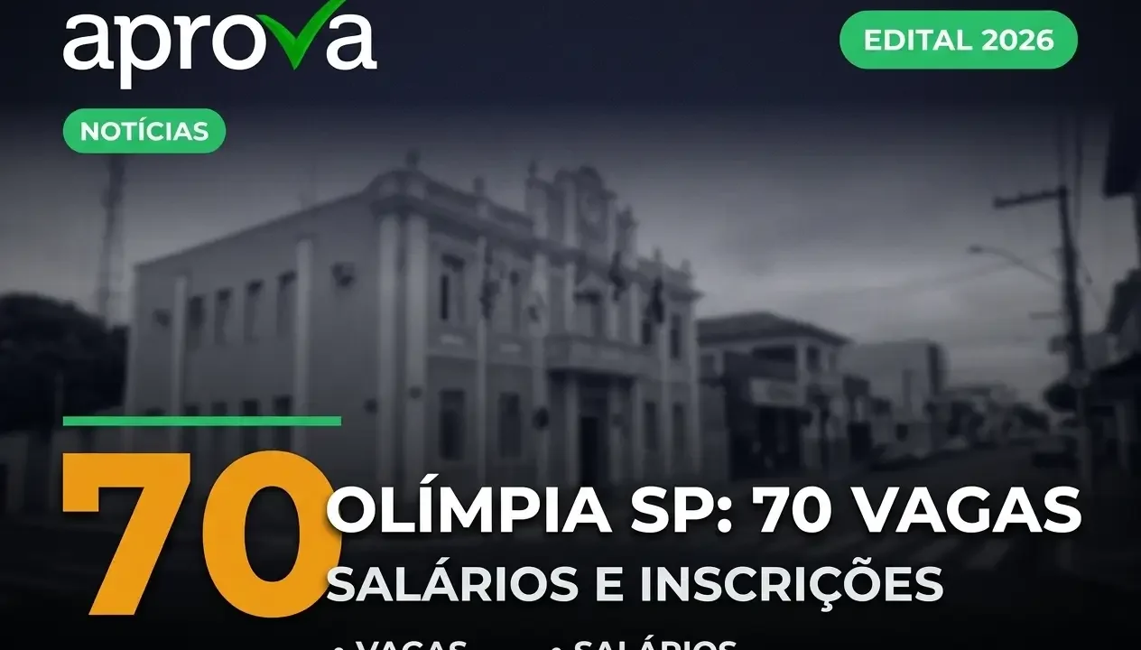 Concurso Prefeitura de Olímpia SP 2026: 70 Vagas e Iniciais até R$ 9,5 Mil!