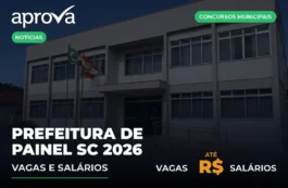 Concurso Prefeitura de Painel SC 2026: Inscrições Prorrogadas