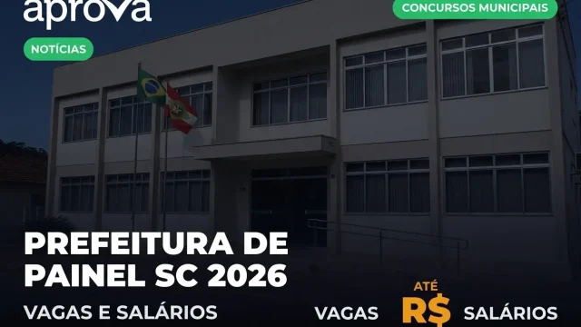 Concurso Prefeitura de Painel SC 2026: Inscrições Prorrogadas