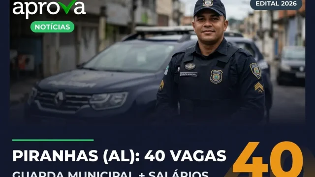 Concurso Prefeitura de Piranhas AL 2026: Edital Aberto para Guarda Municipal