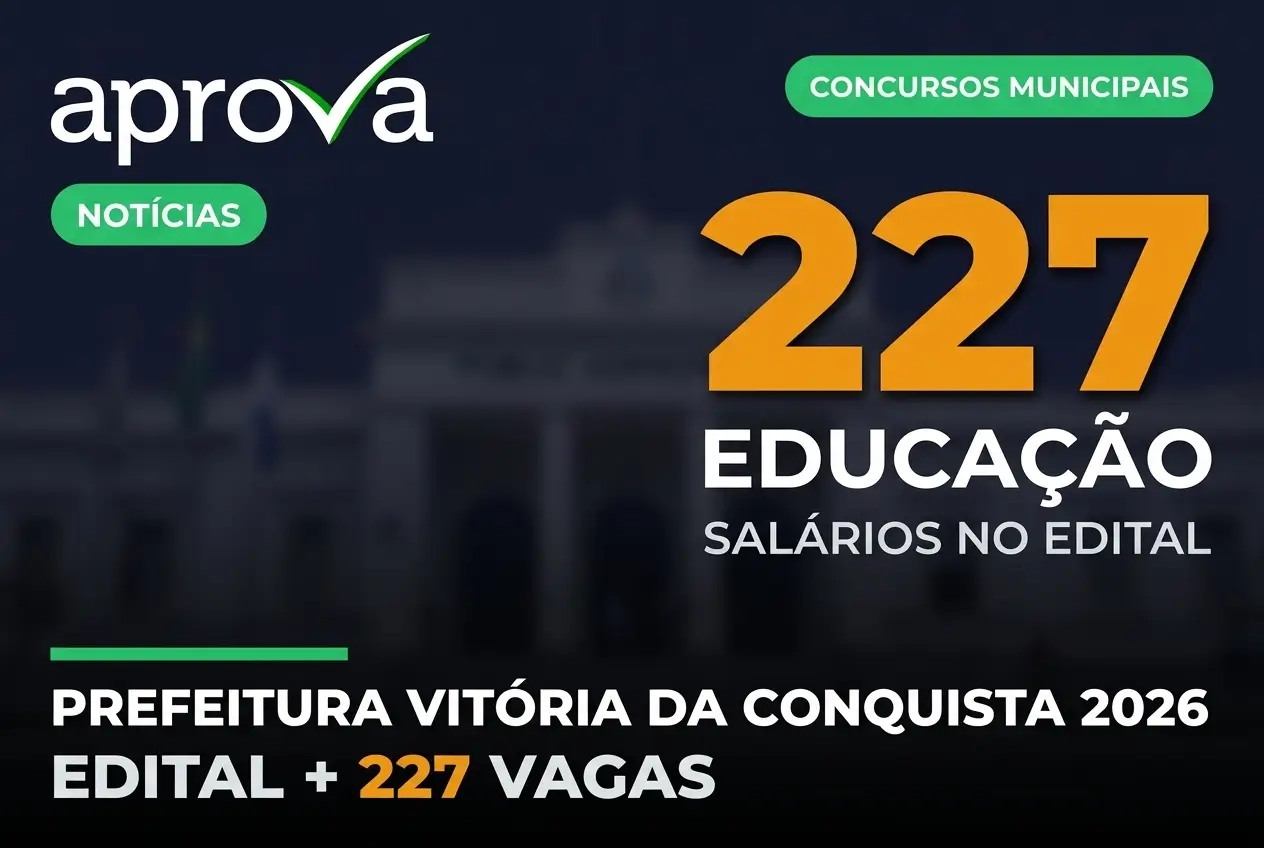 Aprova: 227 vagas em Educação na Prefeitura Vitória da Conquista