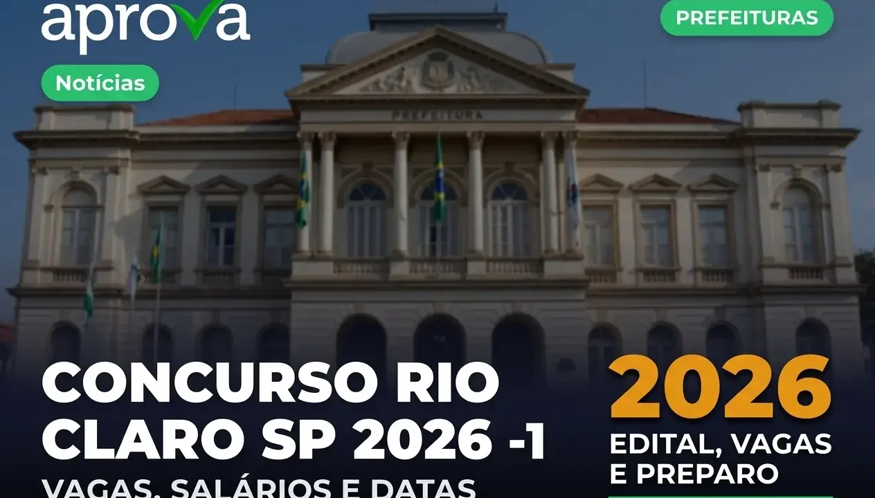 Concurso Prefeitura de Rio Claro SP: Edital com 21 Vagas e até R$ 7 Mil