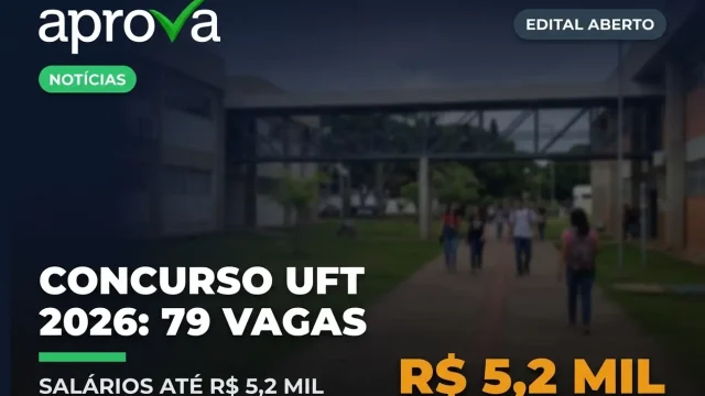 Concurso UFT 2026: Edital publicado com 79 vagas!
