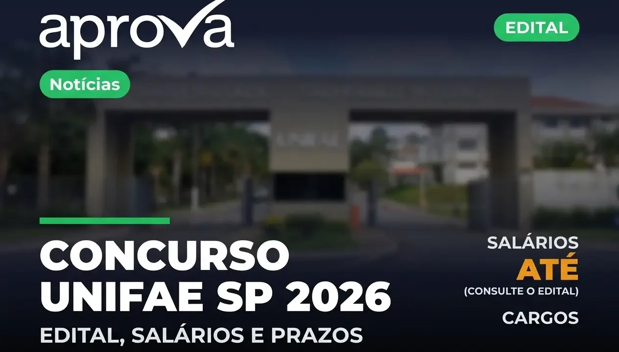 Concurso UNIFAE SP: Edital 2026 com Salários de Até R$ 6,6 Mil