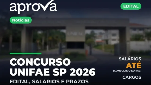 Concurso UNIFAE SP: Edital 2026 com Salários de Até R$ 6,6 Mil